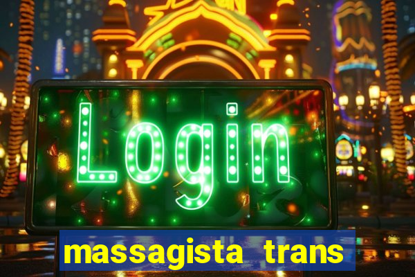 massagista trans sao paulo